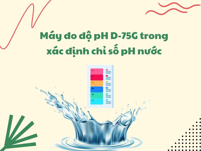May-do-do-pH-D-75G-trong-xac-dinh-chi-so-pH-nuoc