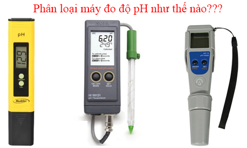 Phân loại máy đo độ pH, cách sử dụng và bảo quản như nào?