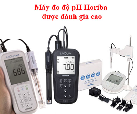 máy đo độ pH Horiba được đánh giá cao