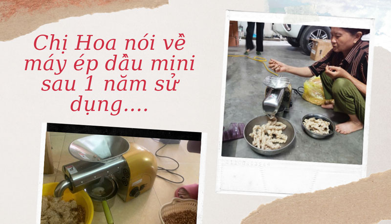 Chị Hoa nói về máy ép dầu mini sau 1 năm sử dụng Chị Hoa nói về máy ép dầu mini sau 1 năm sử dụng