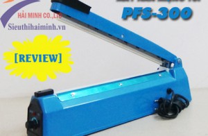 [Review] Thông tin về Máy hàn miệng túi PFS-300 (Vỏ nhựa)