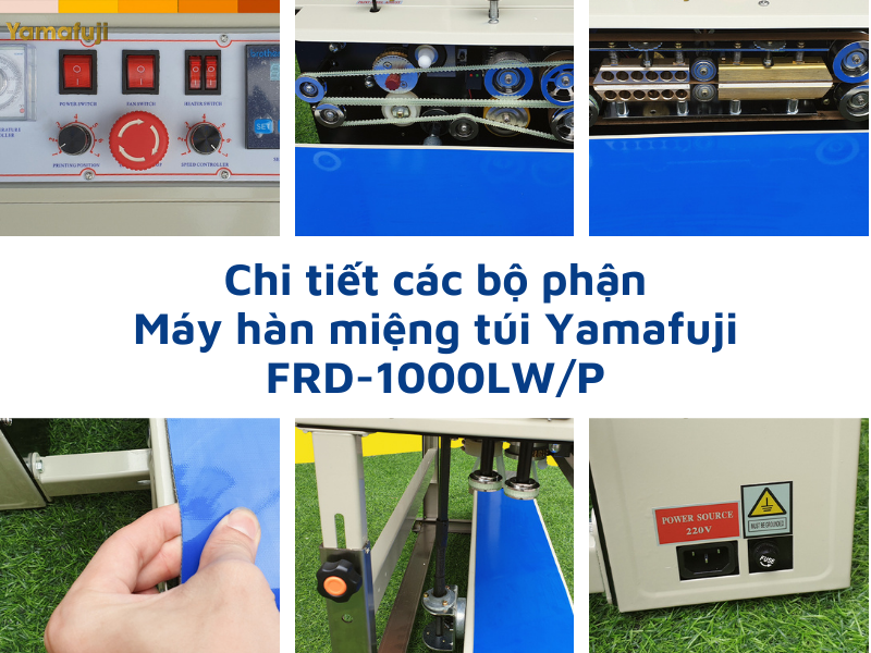 Hình ảnh các bộ phận của Máy hàn miệng túi Yamafuji FRD-1000 LWP (In date bằng mực)