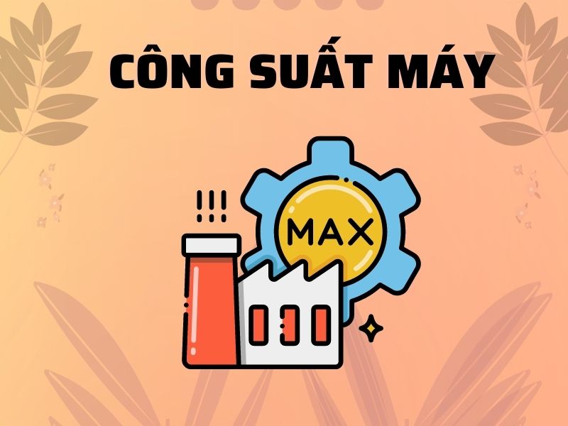 Lua-chon-cong-suat-may-phu-hop