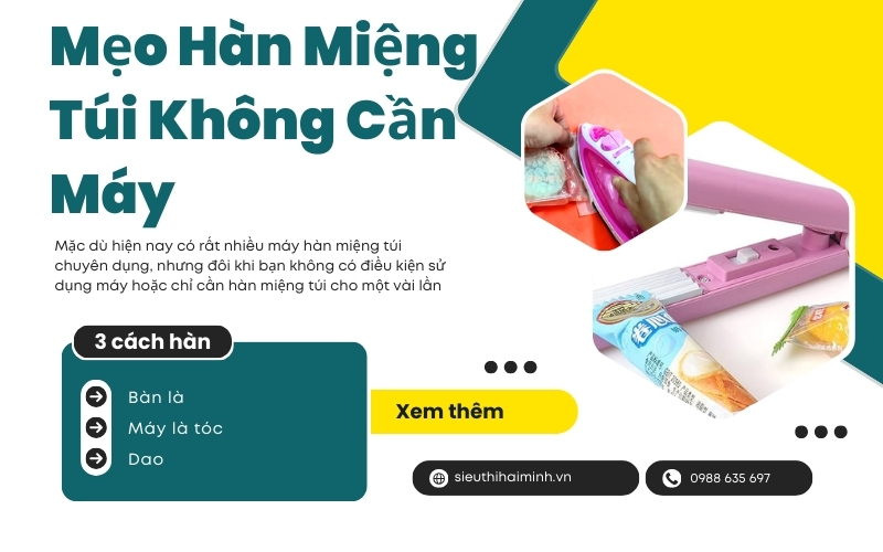 Mẹo Hàn Miệng Túi Không Cần Máy Đơn Giản Tại Nhà