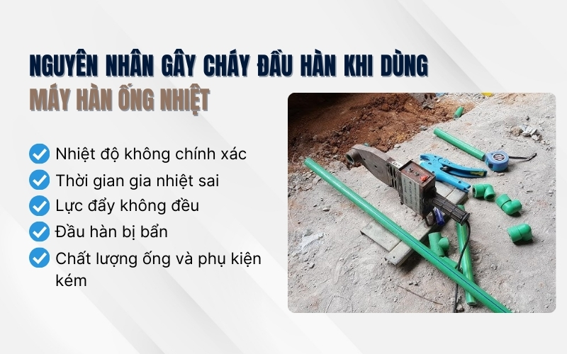Nguyên nhân gây cháy đầu hàn khi dùng máy hàn ống nhiệt