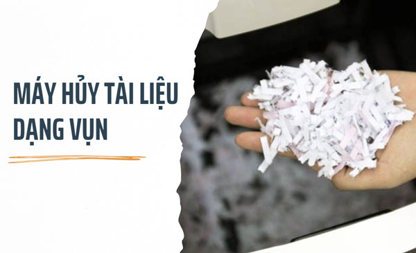 Máy hủy tài liệu dạng vụn