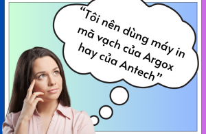 Tôi nên dùng máy in mã vạch hãng Argox hay máy in mã vạch Antech?