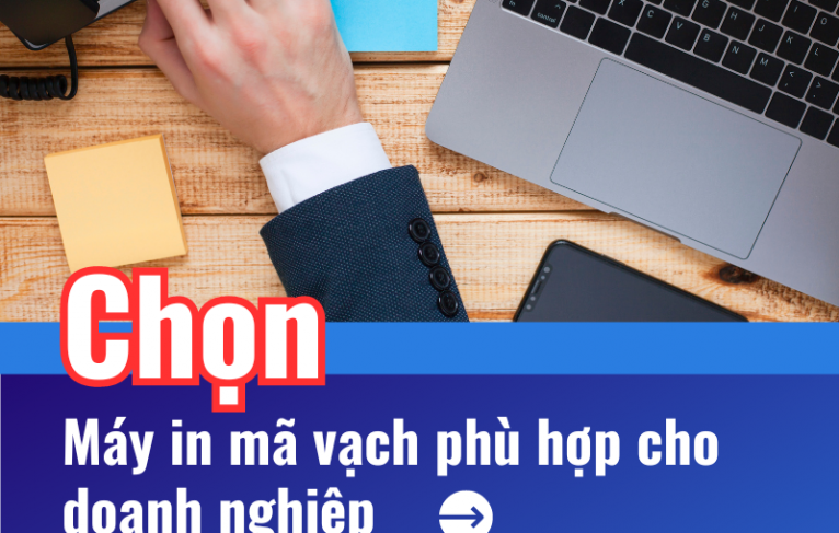 Cách chọn máy in mã vạch phù hợp cho doanh nghiệp của bạn