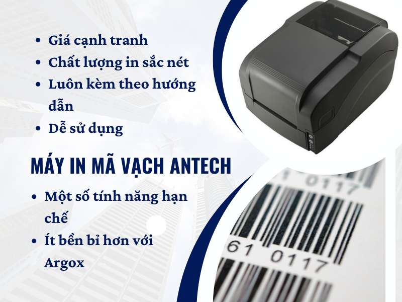 Tôi nên dùng máy in mã vạch hãng Argox hay máy in mã vạch Antech?