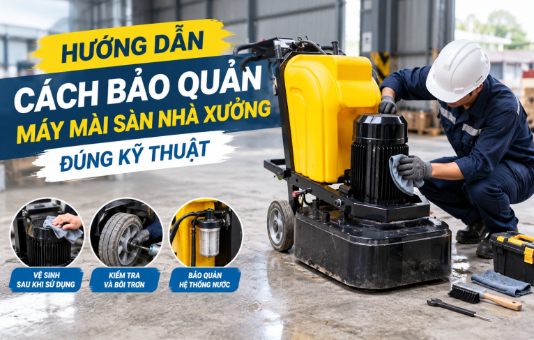Hướng dẫn cách bảo quản máy mài sàn nhà xưởng đúng kỹ thuật