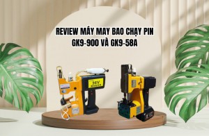 Review máy may bao chạy pin GK9-900 và GK9-58A