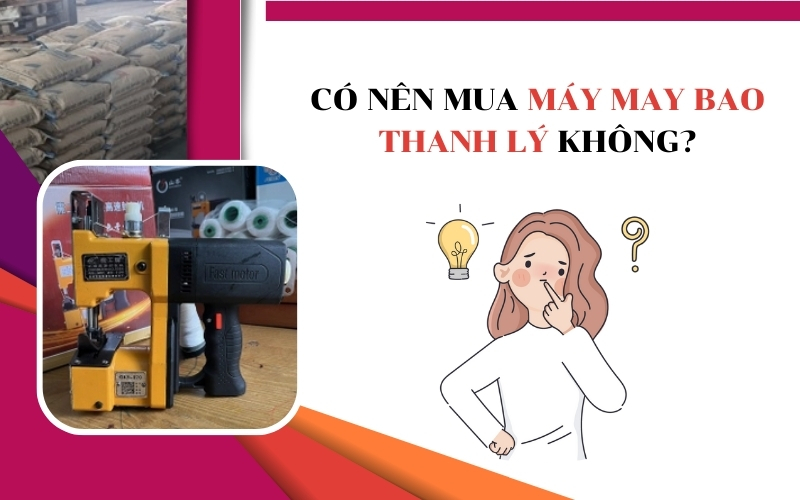 Có Nên Mua Máy May Bao Thanh Lý Không?