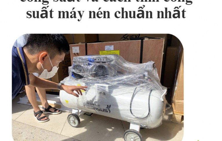 Phân loại máy nén khí theo công suất và cách tính công suất máy nén chuẩn nhất