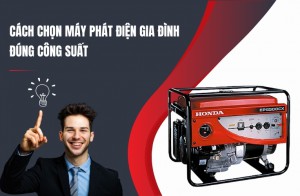 Cách Chọn Máy Phát Điện Gia Đình Đúng Công Suất