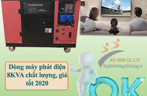 Dòng máy phát điện 8KVA chất lượng, giá tốt 2020