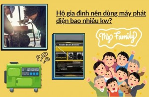 Hộ gia đình nên dùng máy phát điện bao nhiêu kw?