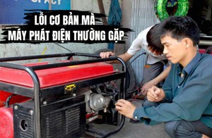 Lỗi Cơ Bản Mà Máy Phát Điện Thường Gặp