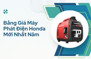 Bảng giá máy phát điện Honda mới nhất năm 2026