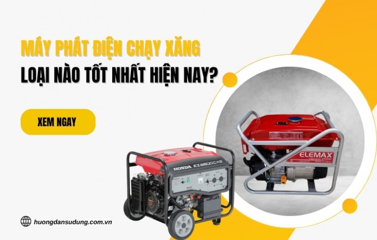 Máy Phát Điện Chạy Xăng Loại Nào Tốt Nhất Hiện Nay?