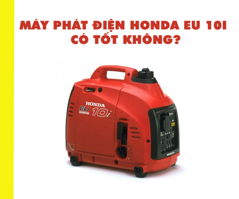 máy phát điện Honda EU 10i rẻ