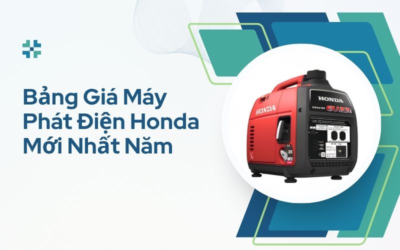 Bảng giá máy phát điện Honda mới nhất năm 