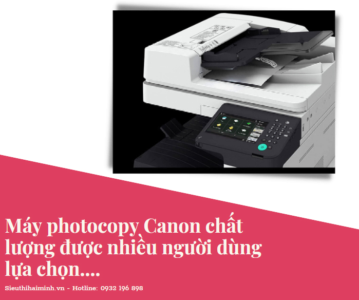 [Đánh giá] Máy photocopy Canon chất lượng nhiểu tính năng nổi bật