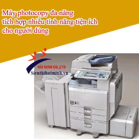 Máy photocopy đa năng thường có những chức năng cơ bản nào? 