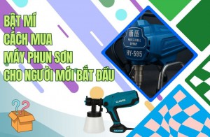 Bật mí cách mua máy phun sơn cho người mới bắt đầu
