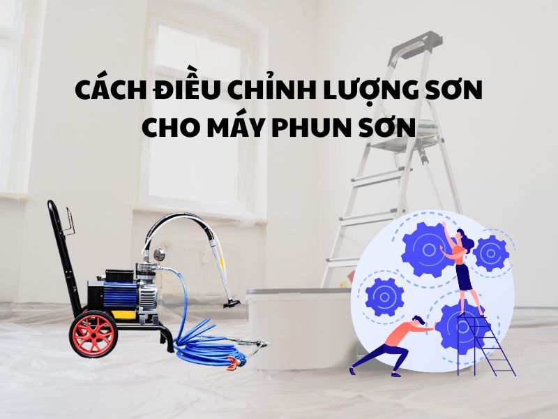 Cach-dieu-chinh-luong-son-cho-may-phun-son