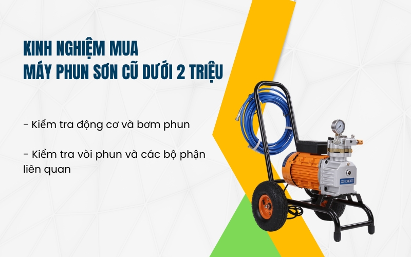 Kinh nghiệm mua máy phun sơn cũ dưới 2 triệu