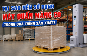 Tại sao nên sử dụng máy quấn màng co trong quá trình sản xuất?