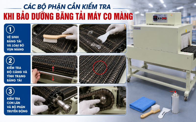 Các bộ phận cần kiểm tra khi bảo dưỡng băng tải máy co màng