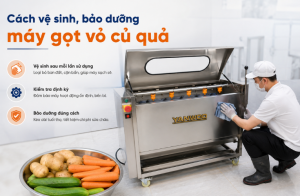 Cách vệ sinh, bảo dưỡng máy gọt vỏ củ quả