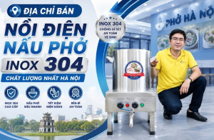 Địa Chỉ Bán Nồi Điện Nấu Phở Inox 304 Chất Lượng Nhất Hà Nội