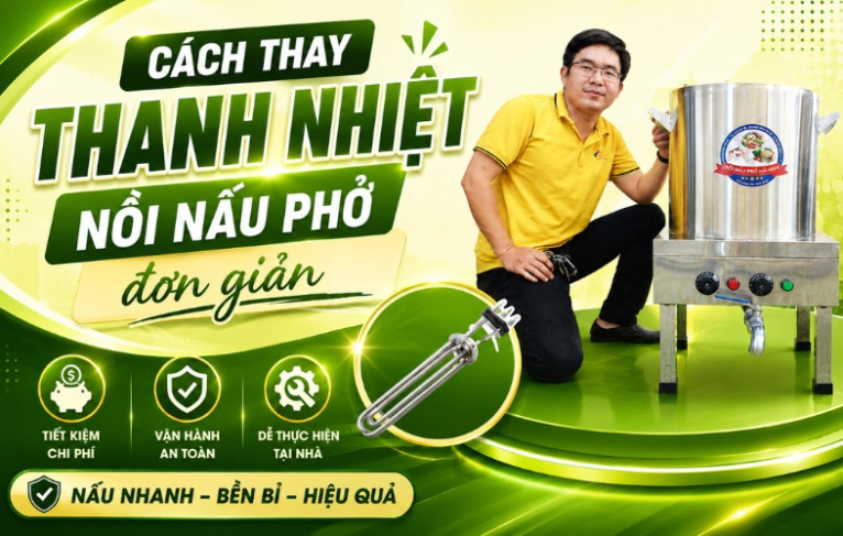 Cách thay thanh nhiệt nồi nấu phở đơn giản
