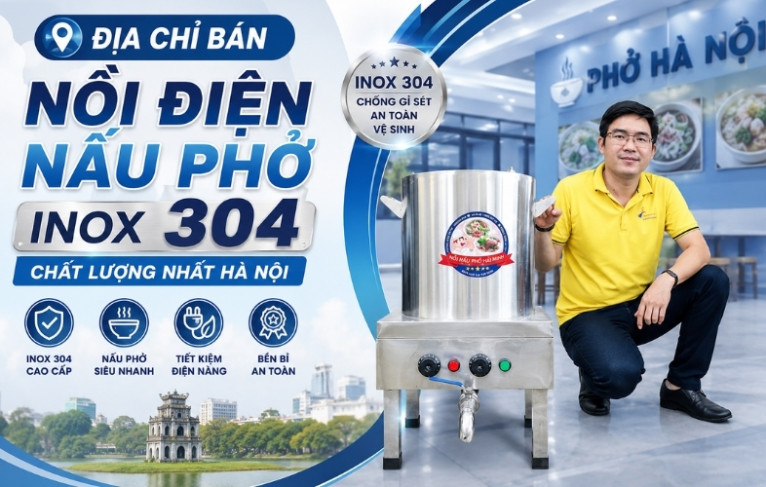 Địa Chỉ Bán Nồi Điện Nấu Phở Inox 304 Chất Lượng Nhất Hà Nội