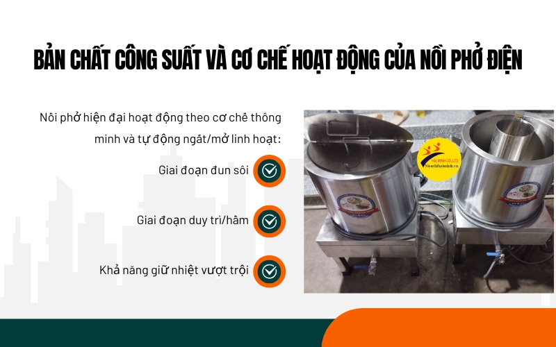 Bản chất công suất và cơ chế hoạt động của nồi phở điện