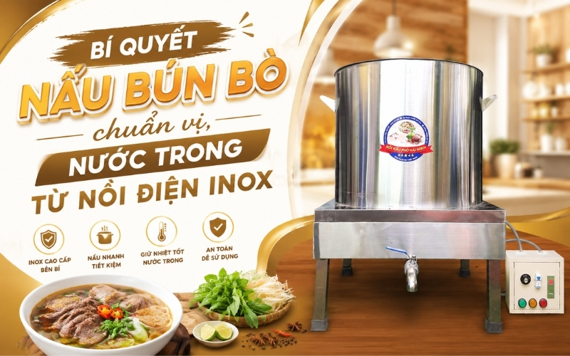 Bí quyết nấu bún bò chuẩn vị, nước trong từ nồi điện inox