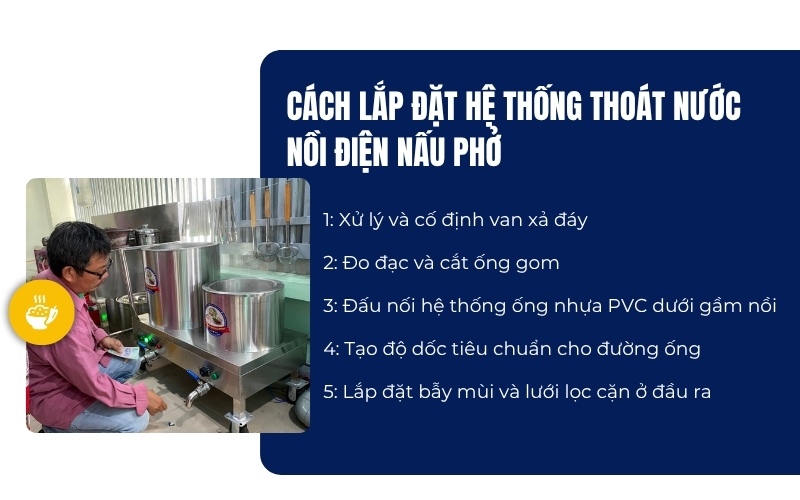 Cách lắp đặt hệ thống thoát nước nồi điện nấu phở