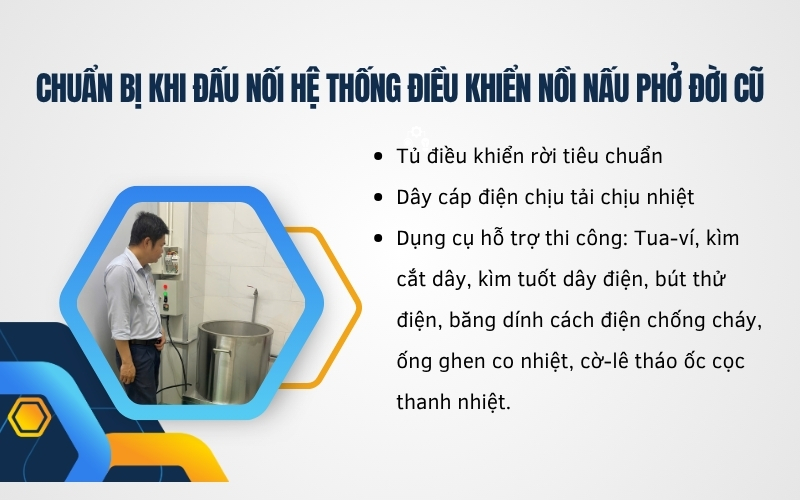 Chuẩn bị khi đấu nối hệ thống điều khiển nồi nấu phở đời cũ