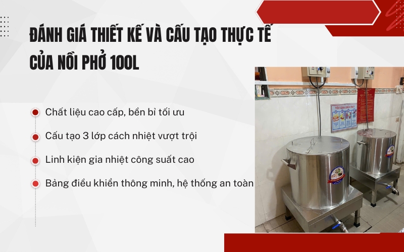 Đánh giá thiết kế và cấu tạo thực tế của nồi phở 100L