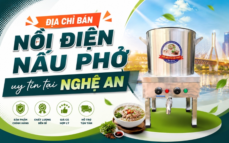 Địa chỉ bán nồi điện nấu phở uy tín tại Nghệ An