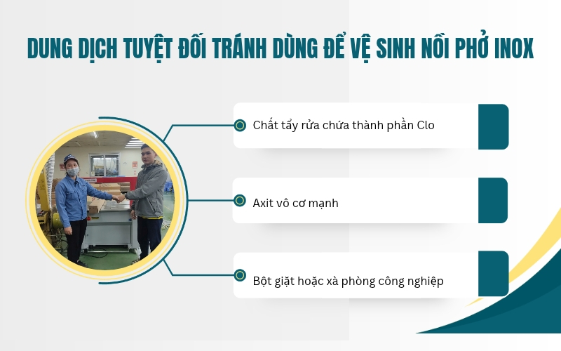 Dung dịch tuyệt đối tránh dùng để vệ sinh nồi phở inox