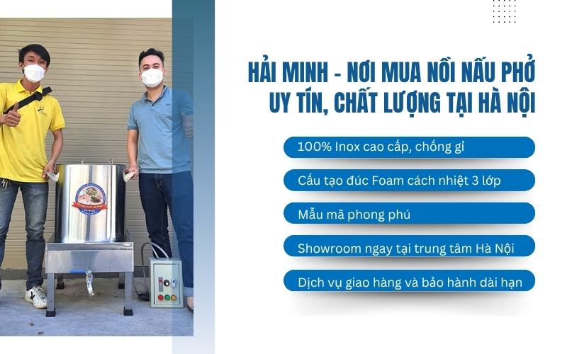 Hải Minh - Nơi mua nồi nấu phở uy tín, chất lượng tại Hà Nội