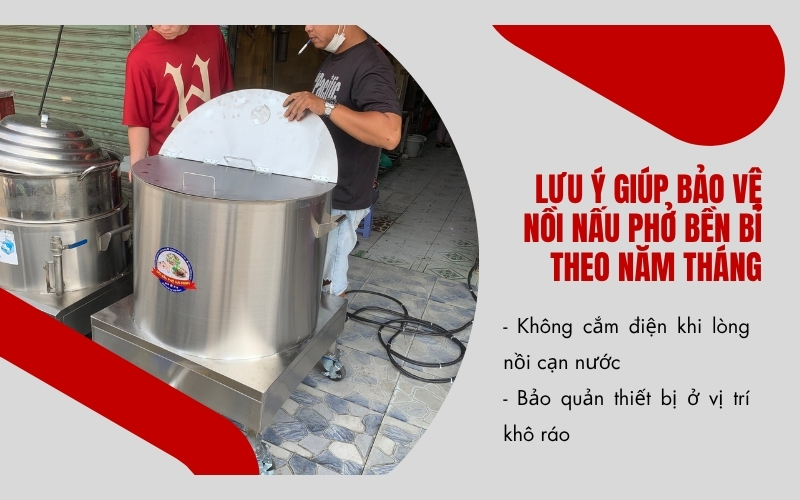 Lưu ý giúp bảo vệ nồi nấu phở bền bỉ theo năm tháng