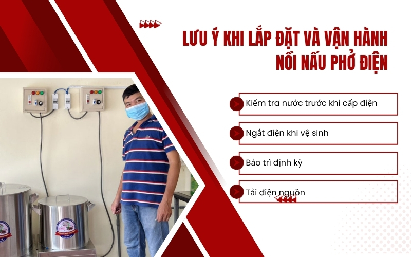 Lưu ý khi lắp đặt và vận hành nồi nấu phở điện