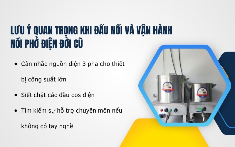 Lưu ý quan trọng khi đấu nối và vận hành nồi phở điện đời cũ