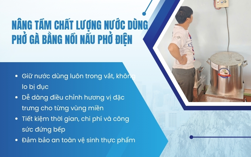Nâng tầm chất lượng nước dùng phở gà bằng nồi nấu phở điện