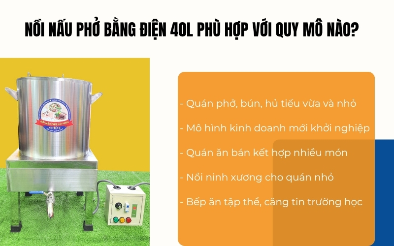 Nồi nấu phở bằng điện 40L phù hợp với quy mô nào?