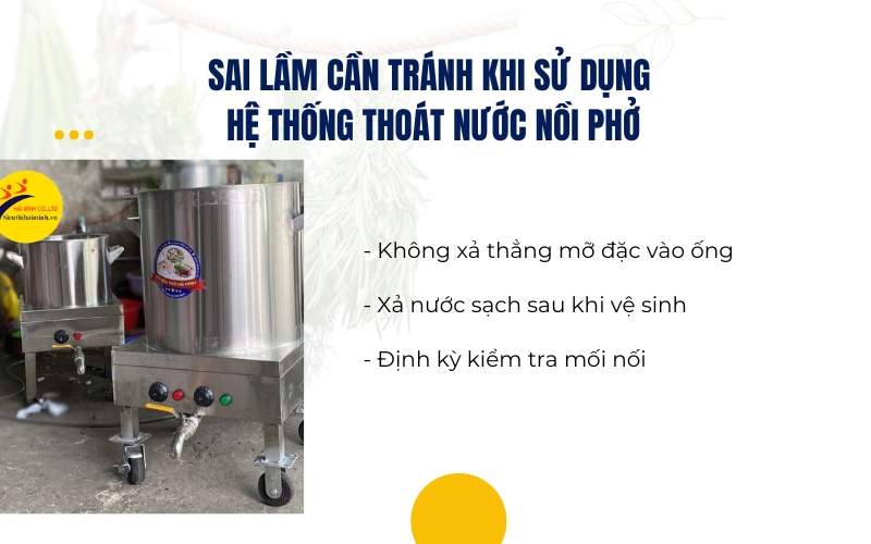 Sai lầm cần tránh khi sử dụng hệ thống thoát nước nồi phở